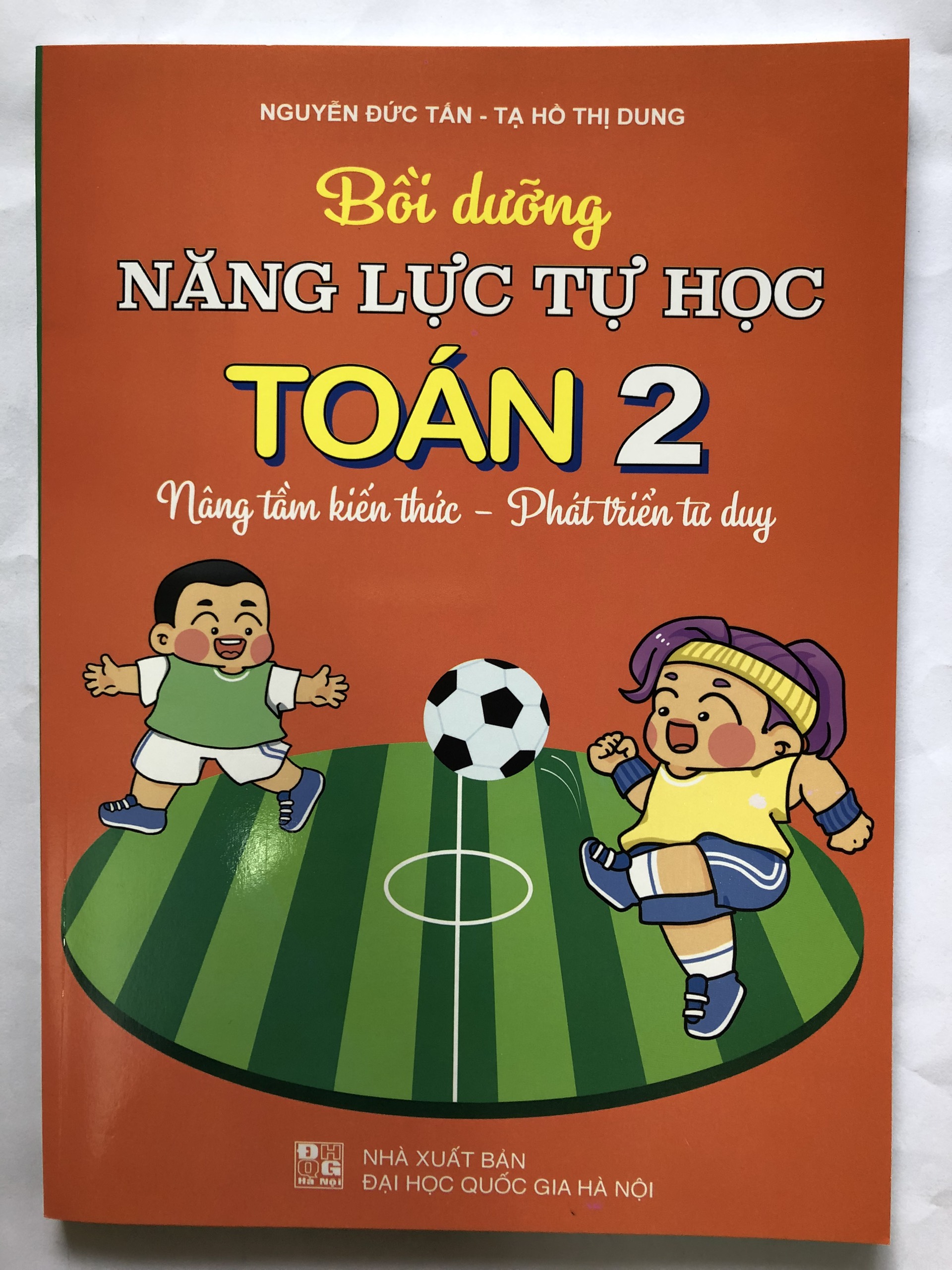 Sách - Bồi dưỡng năng lực tự học toán 2 nâng tầm kiến thức - phát triển tư duy