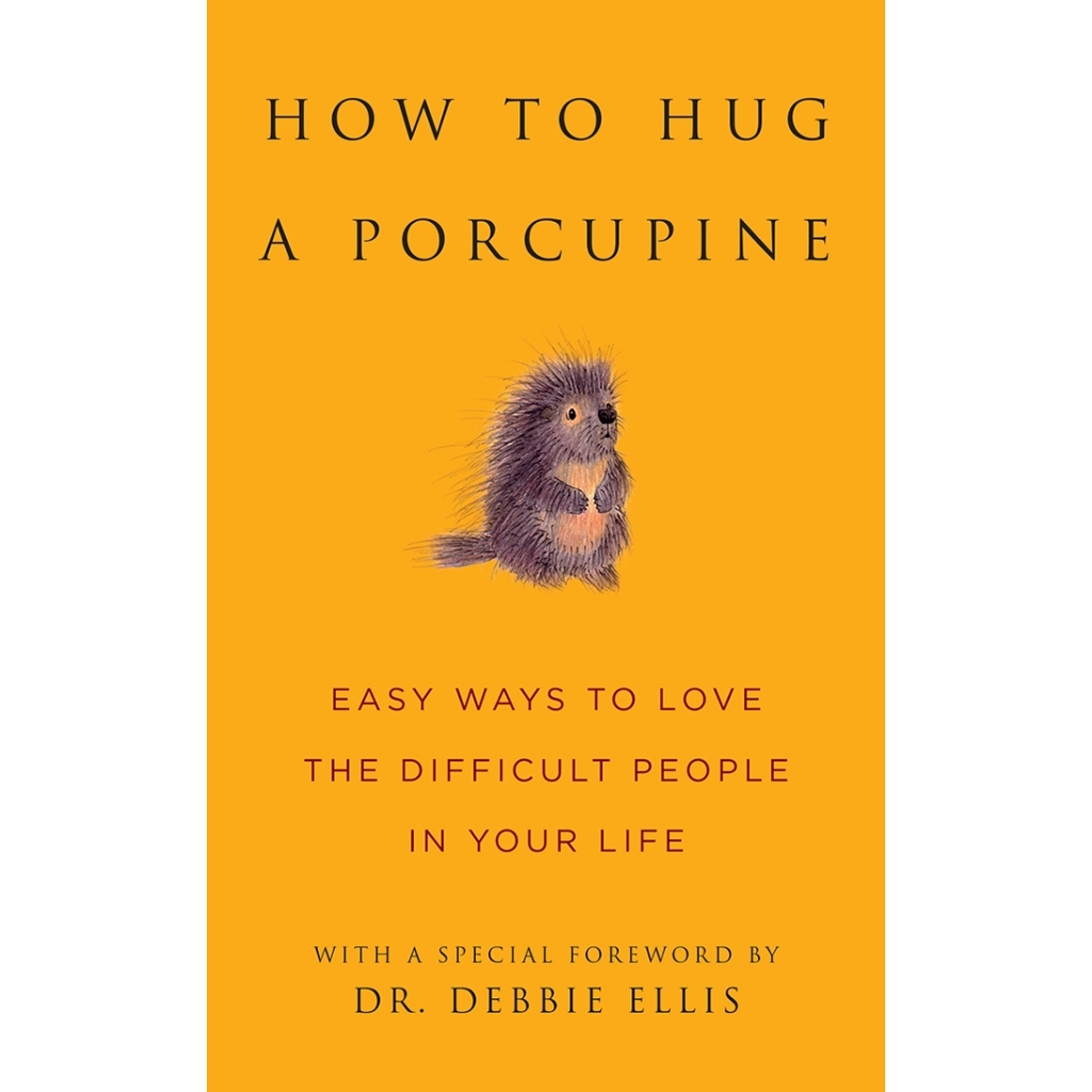 AcePremier - How to Hug A Porcupine by Dr. Debbie Ellis | Lazada