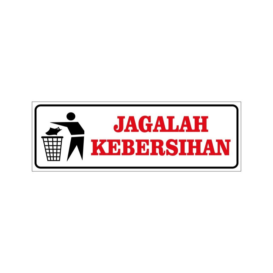 stiker-sign-jagalah-kebersihan-buang-sampah-pada-tempatnya-lazada