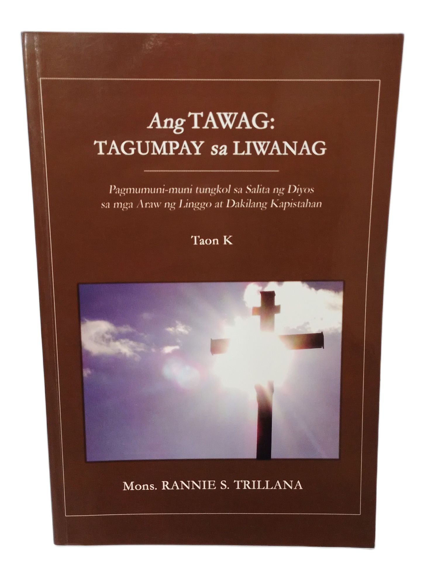 ANG TAWAG: TAGUMPAY sa LIWANAG (TAON K)- Pagmuni-muni tungkol sa Salita ...