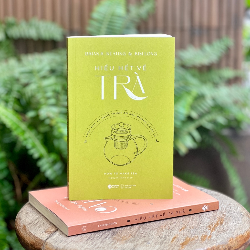Sách - Hiểu Hết Về Trà - Alpha books
