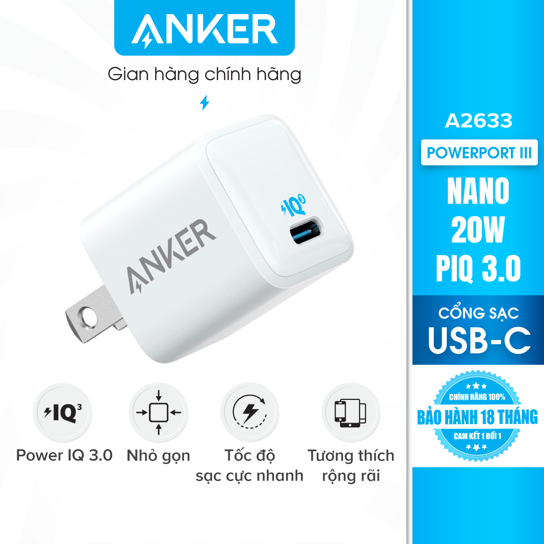Sạc ANKER Powerport III Nano 20W 1 cổng USB-C PiQ 3.0 tương thích PD - A2633 - Hỗ trợ sạc...