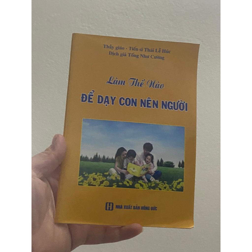 Sách - Làm Thế  Nào Để Dạy Con Nên Người