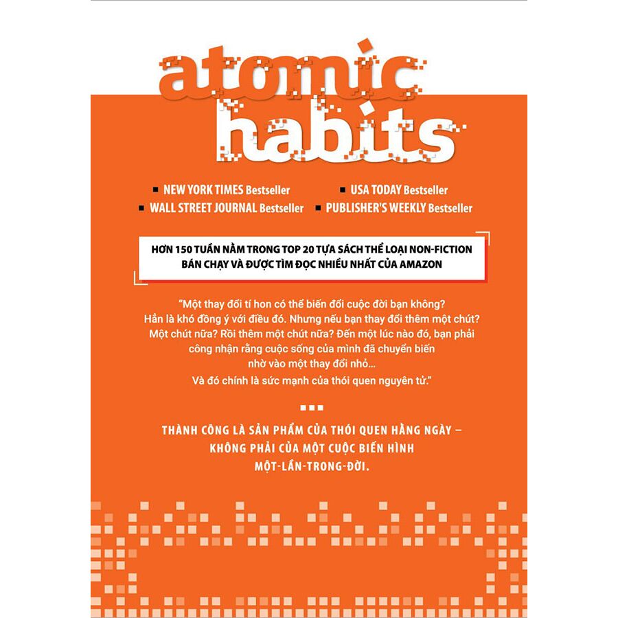 Atomic Habits - Thay Đổi Tí Hon, Hiệu Quả Bất Ngờ (Tái bản năm 2022)