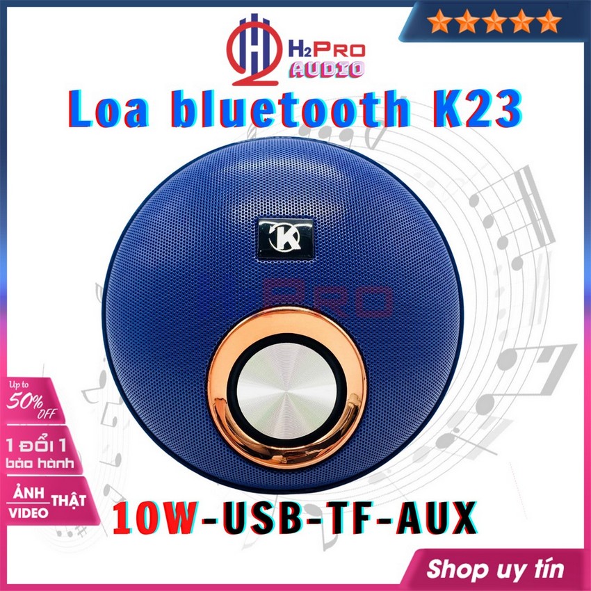 Loa bluetooth mini, loa nghe nhạc giá rẻ K23 10W nghe nhạc hay, Bluetooth, USB, thẻ nhớ -H2pro tech