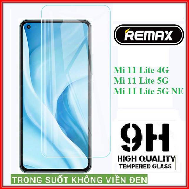 Kính cường lực xiaomi mi11 lite 4g, mi11 lite 5g, mi 11 lite 5g ne -kính cường lực remax trong suốt, độ cứng 9h cho xiaomi mi11 lite 4g, mi11 lite 5g, mi 11 lite 5g ne