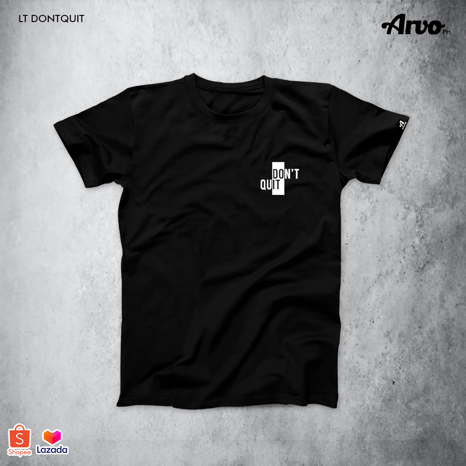 Don't Quit Logo Tshirt | ARVO PH Statement & Graphic Tees | Lazada PH