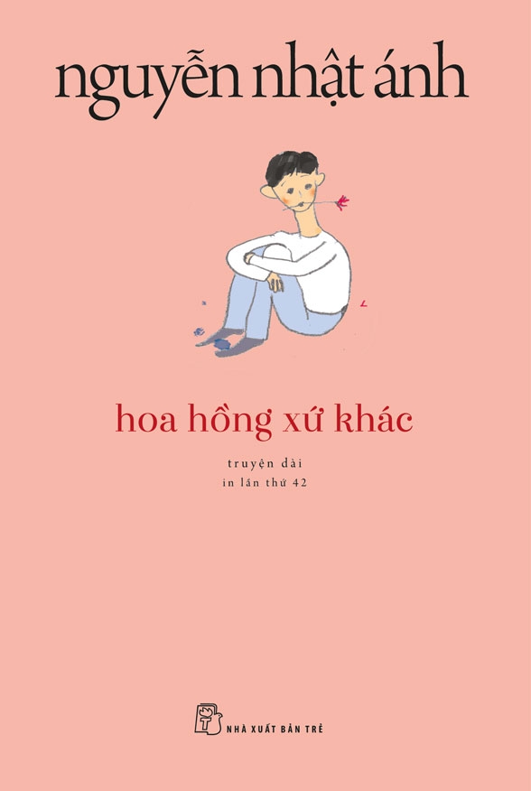 Sách NXB Trẻ - Hoa Hồng Xứ Khác (Tái Bản 2022)