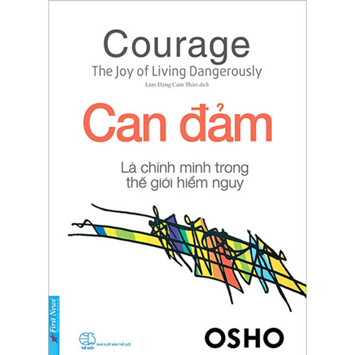 Can đảm - là chính mình trong thế giới hiểm nguy