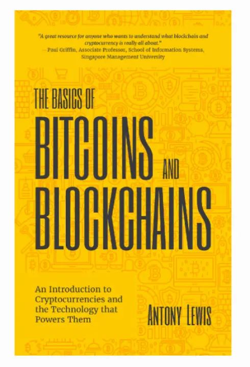 Softcopy PDF  The Basics of Bitcoins and Blockchains An Introduction to Cryptocurrencies and the Technology that Powers Them by Antony Lewis