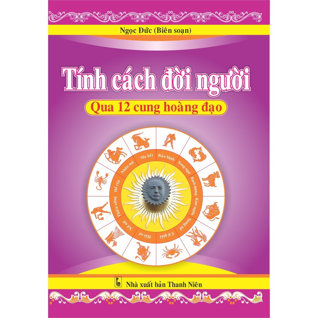 Sách - Tính cách đời người qua 12 cung hoàng đạo