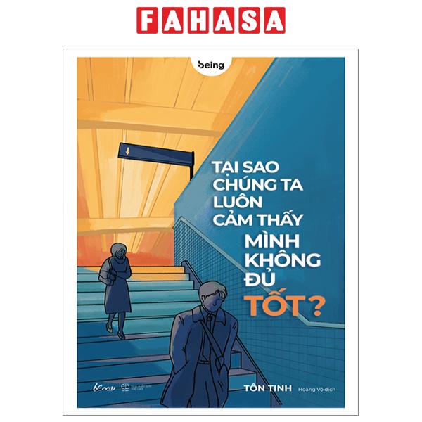 Fahasa - tại sao chúng ta luôn cảm thấy mình không đủ tốt?