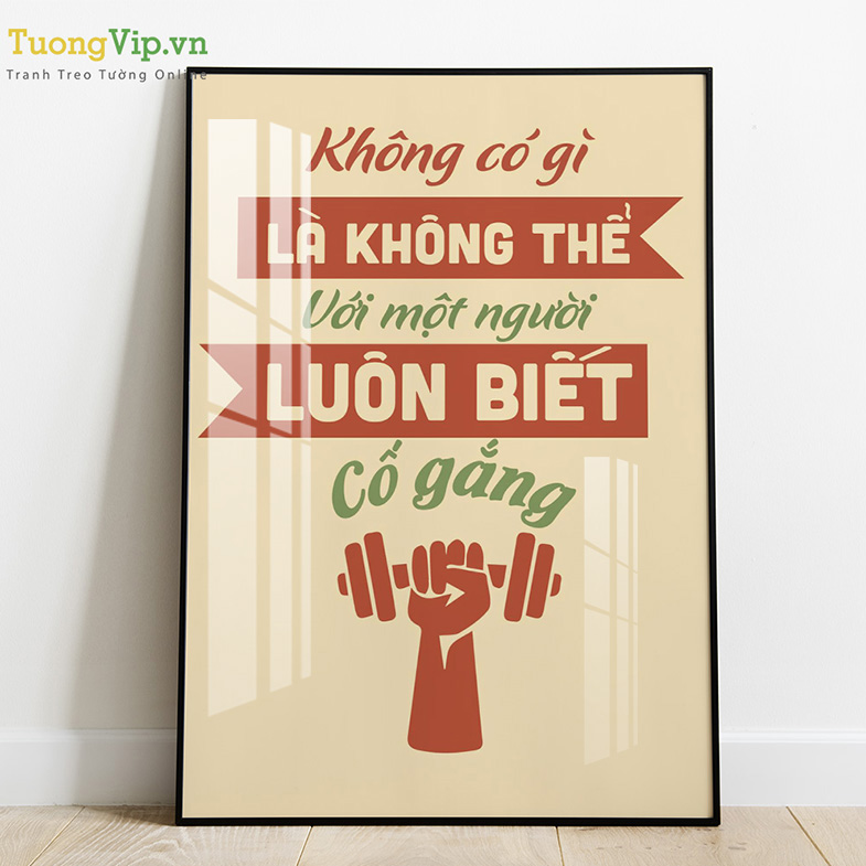 Tranh laminate - tranh treo tường văn phòng - không có gì là không thể với một người luôn biết cố gắng