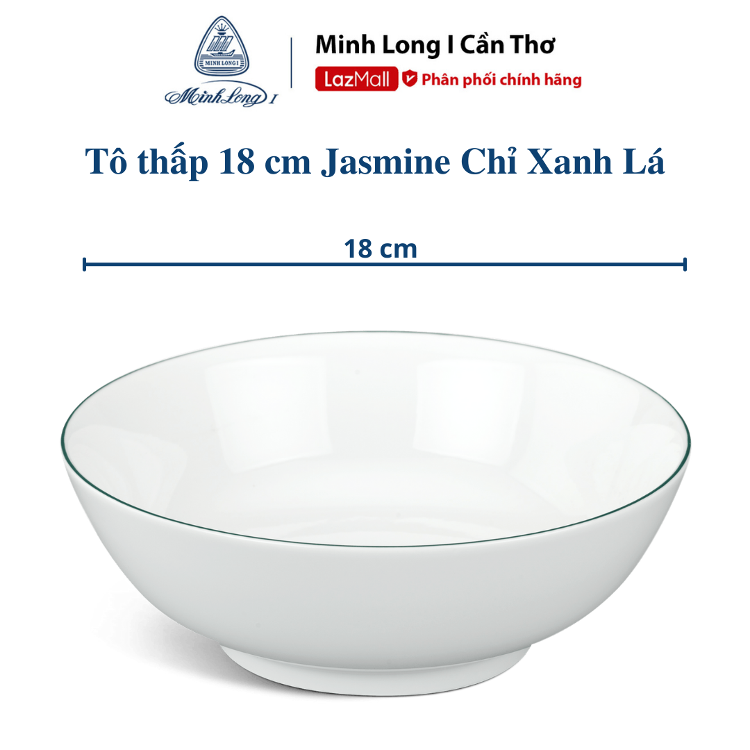 Tô thấp minh long 18 cm jasmine chỉ xanh lá - sứ đẹp cao cấp sang trọng - dùng trong gia đình, đãi khách, qùa tặng ý nghĩa cho người thân, bạn bè