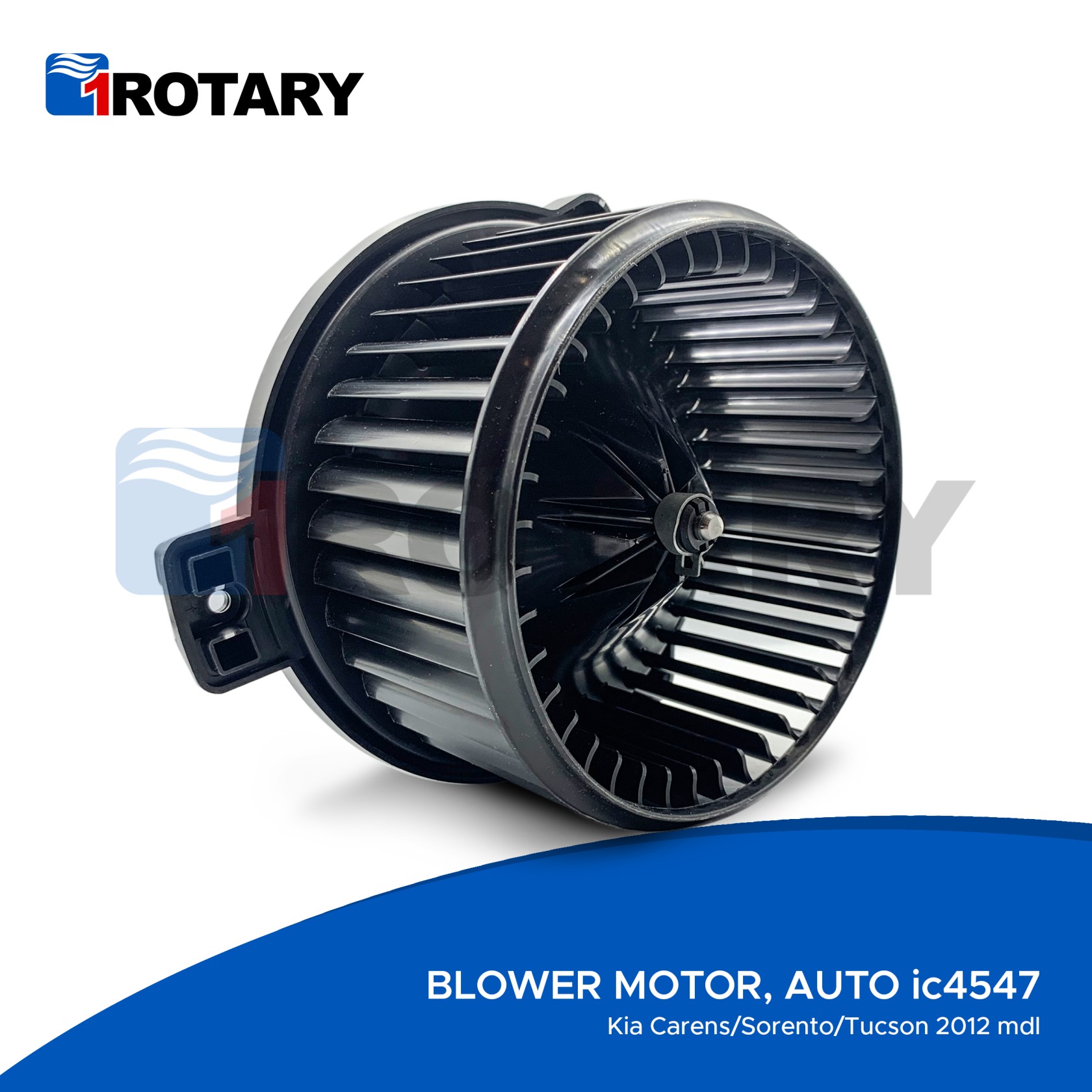 1Rotary Auto Blower Motor Kia Carens/Sorento/Tucson 2012 mdl IC4547
