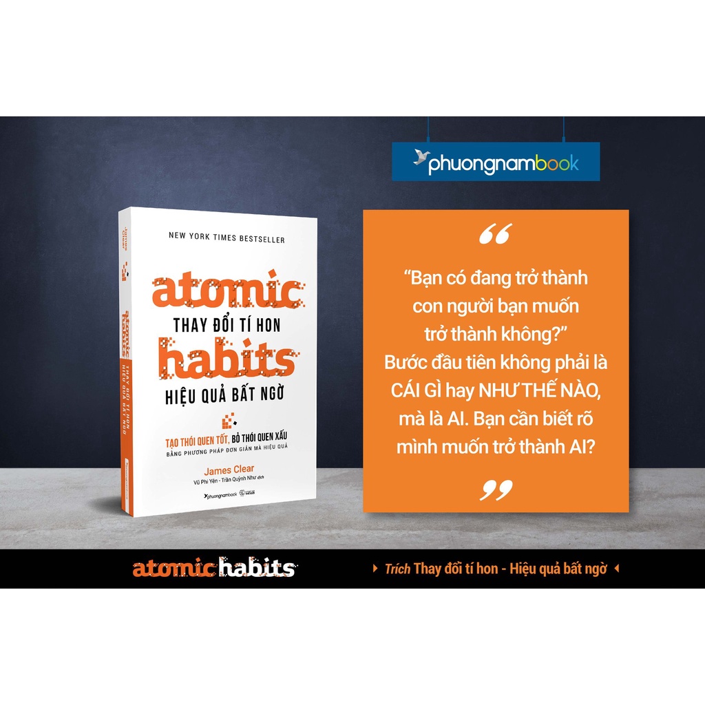 Atomic Habits - Thay Đổi Tí Hon Hiệu Quả Bất Ngờ