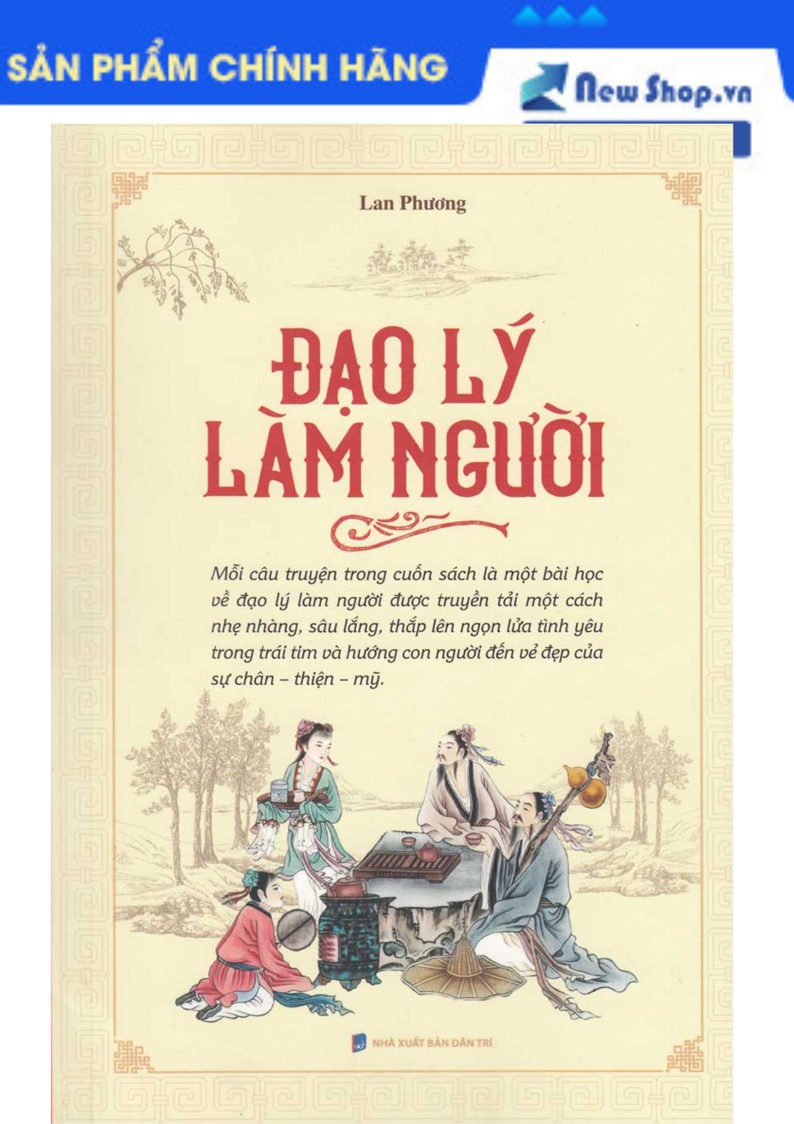 Sách - Đạo Lý Làm Người - Lan Phương (MT) (Sách Cổ Học Kỳ Thư) - Newshop
