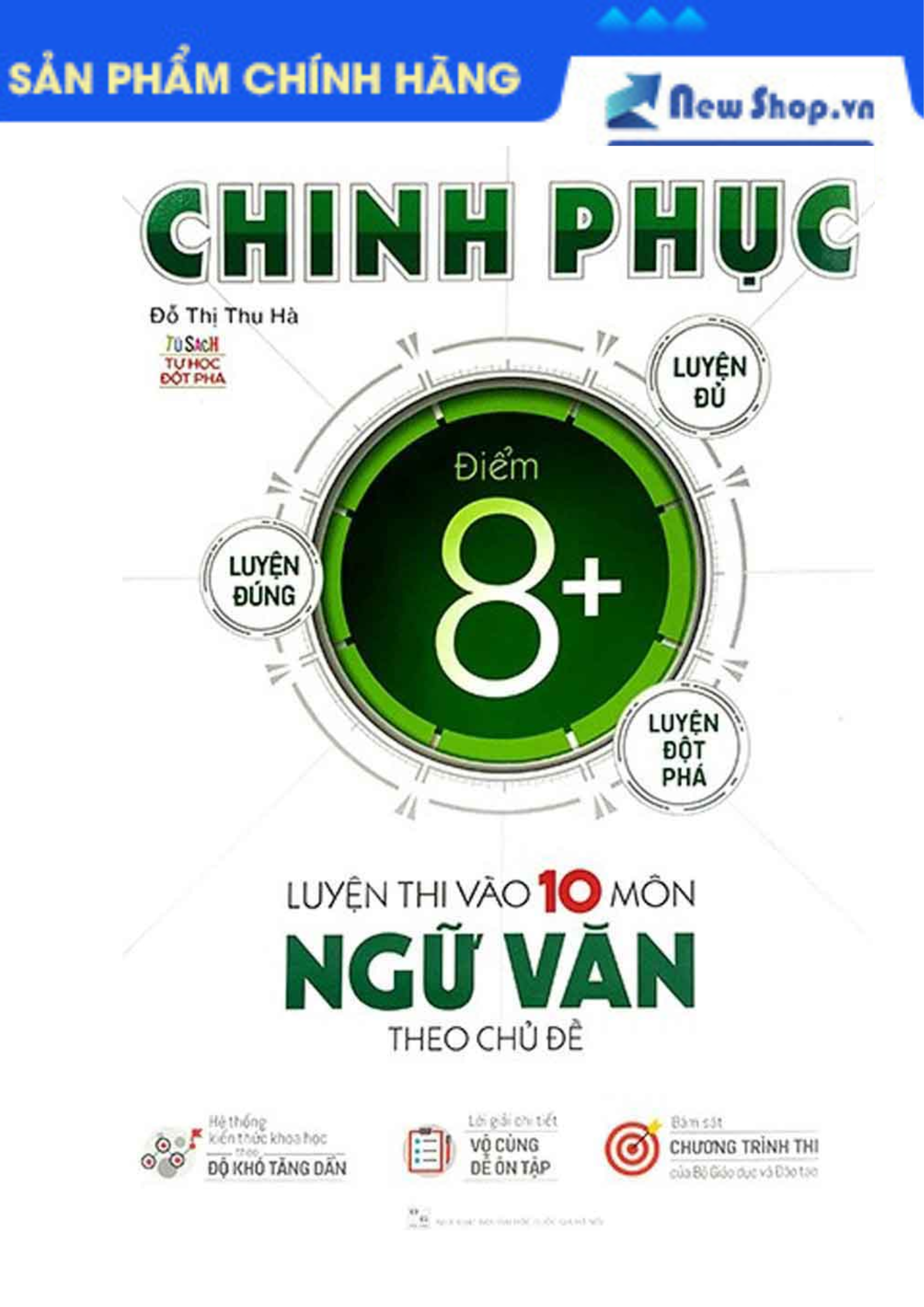 Sách - Chinh Phục Luyện Thi Vào 10 Môn Ngữ Văn Theo Chủ Đề - Newshop