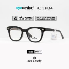 Gọng kính cận nam nữ B56 chính hãng ZAC & CODY lõi thép chống gãy nhập khẩu by Eye Center Vietnam