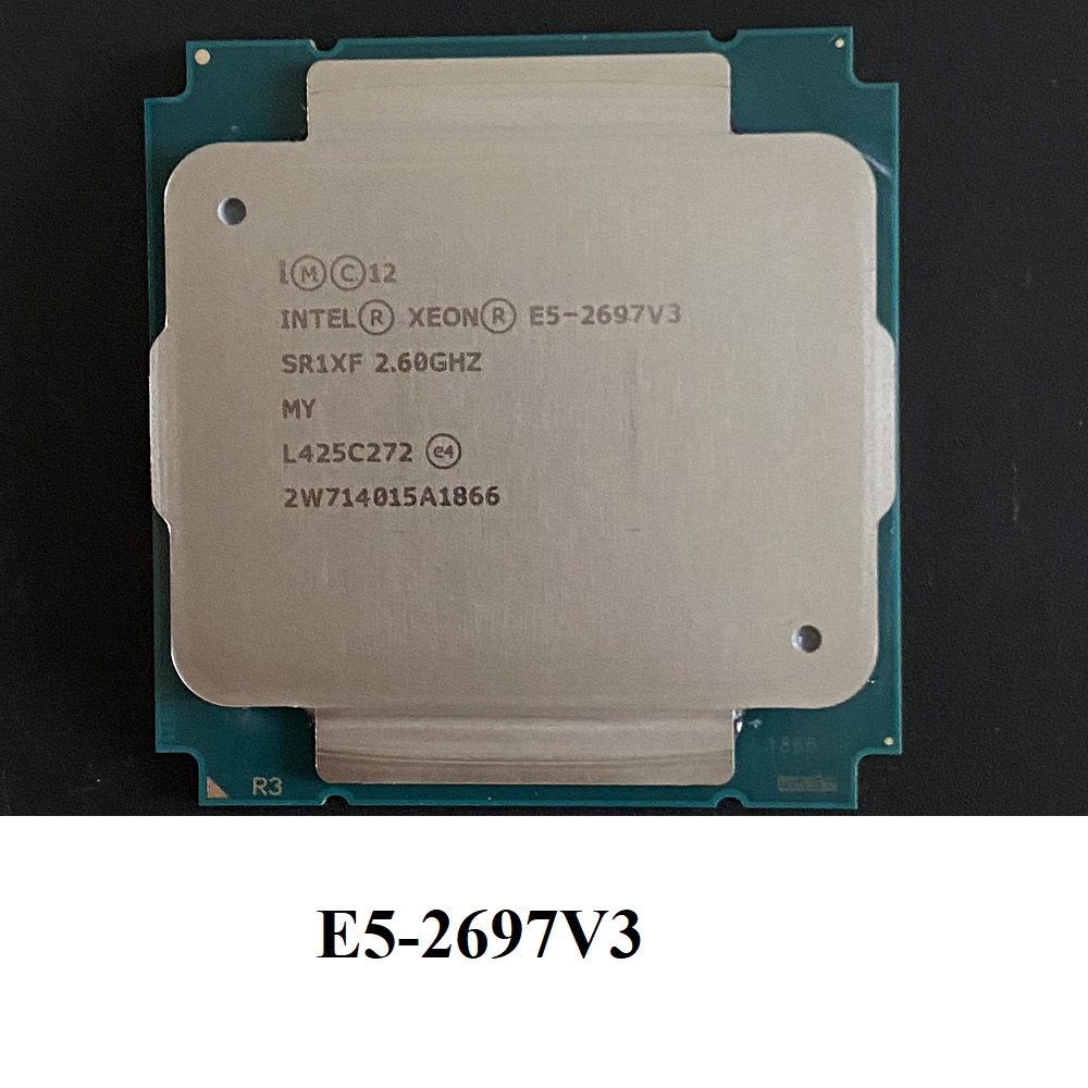 CPU Xeon E5-2683V3 E5-2690V3 E5-2697V3 E5-2699V3 E5-2650V4 E5-2690V4 socket 2011-3, hàng chính hãng BH 3 tháng