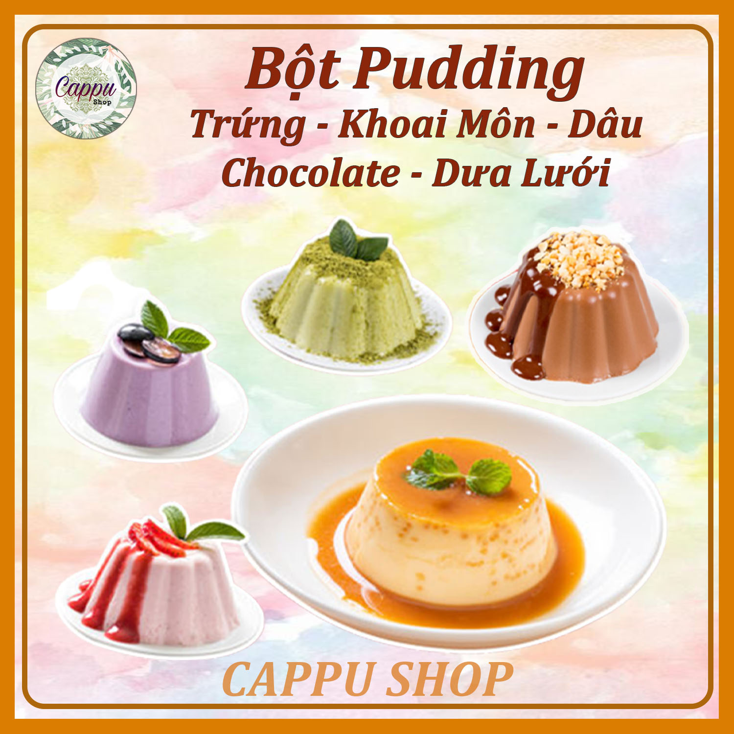 Combo 5 vị Pudding Trứng, Dâu, Khoai Môn, Dưa Lưới, Chocolate (100-500gr)