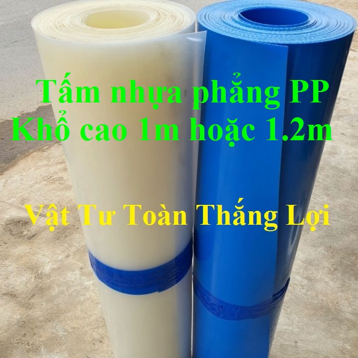 ( Khổ cao1m hoặc 1.2m x dày 0.8 zem) Tấm nhựa phẳng PP màu Trắng/ Xanh chất lượng