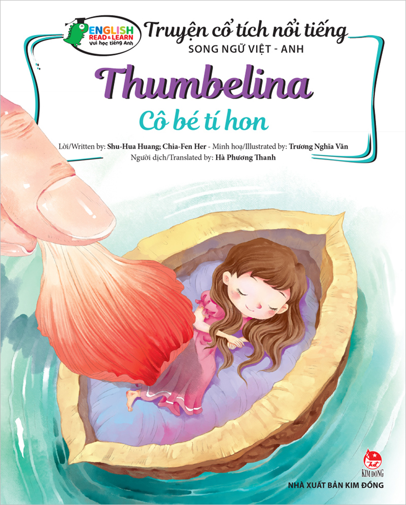 Kim Đồng - Truyện cổ tích nổi tiếng song ngữ Việt - Anh - Thumbelina - Cô bé Tí Hon