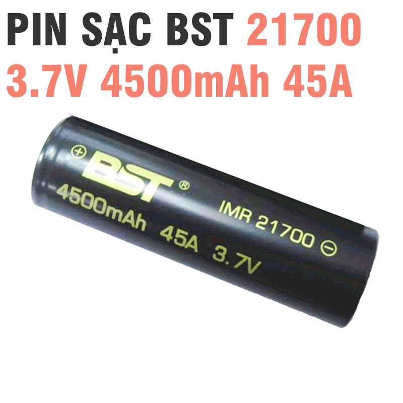 Pin 21700 hãng BST 3.7v dung lượng cao 4500mah xả 45A pin 2 đầu phẳng