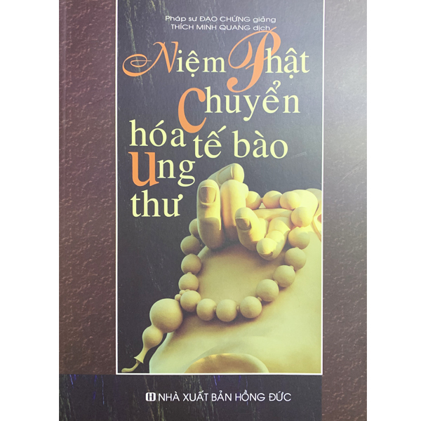 Sách - Niệm Phật Chuyển Hóa Tế Bào Ung Thư