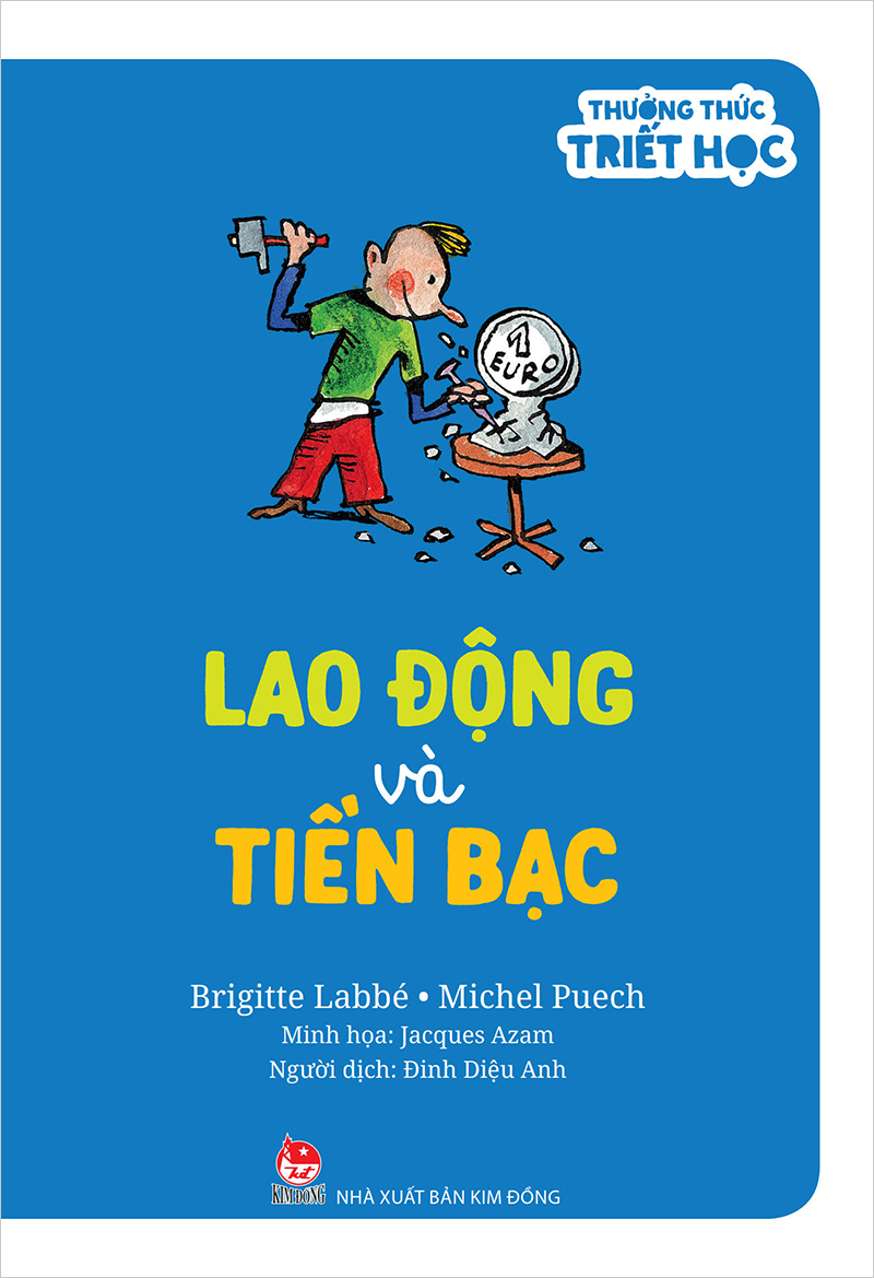 Kim Đồng - Thưởng thức triết học - Lao động và tiền bạc