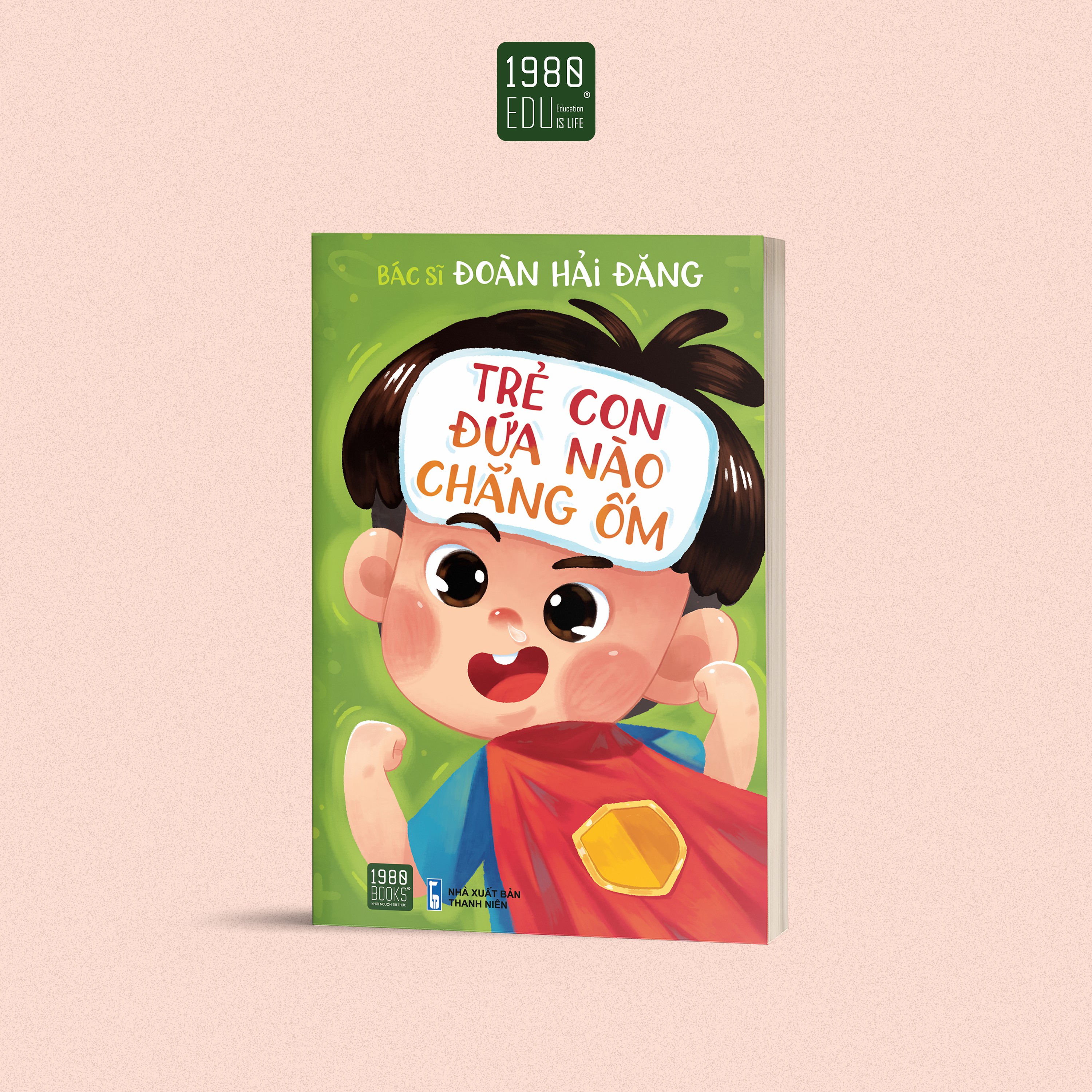 Sách - trẻ con đứa nào chẳng ốm - 1980books
