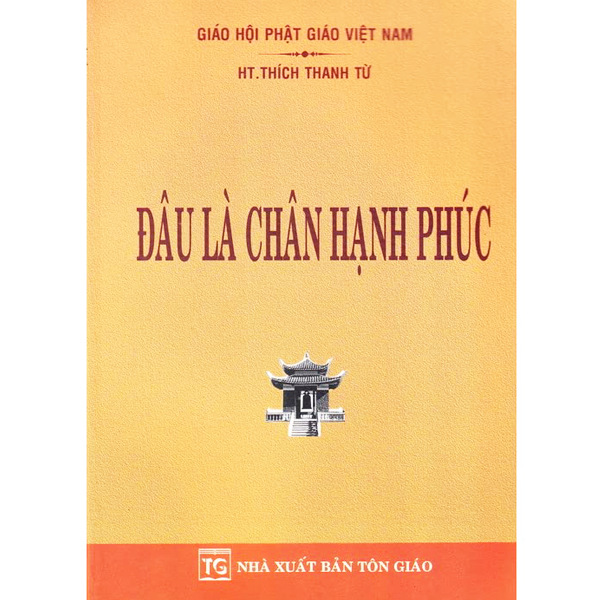 Đâu là chân hạnh phúc - ht. thích thanh từ