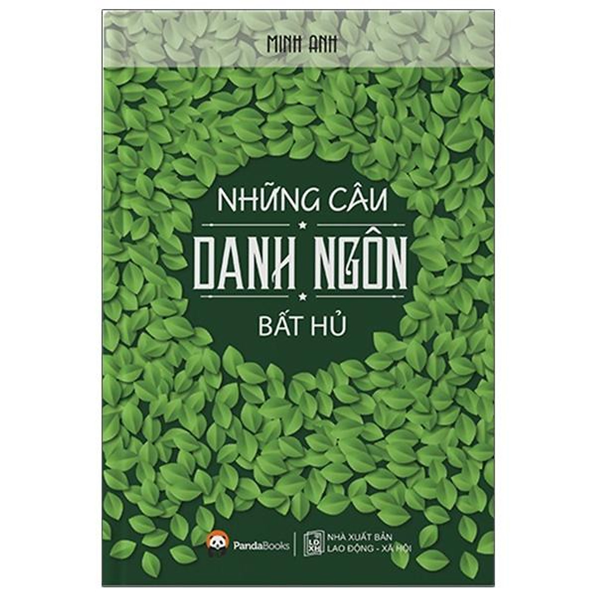 Những Câu Danh Ngôn Bất Hủ (Tái Bản)