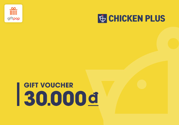 Evoucher - Phiếu quà tặng Chicken Plus 30k