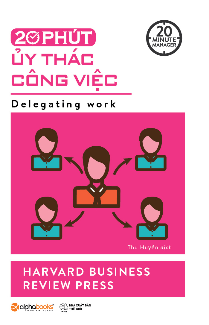 Sách - 20 Phút Ủy Thác Công Việc (20 Minute Manager) - (AL) -  Newshop