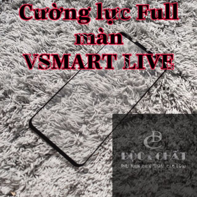 CƯỜNG LỰC 9H Full màn Vsmart Live