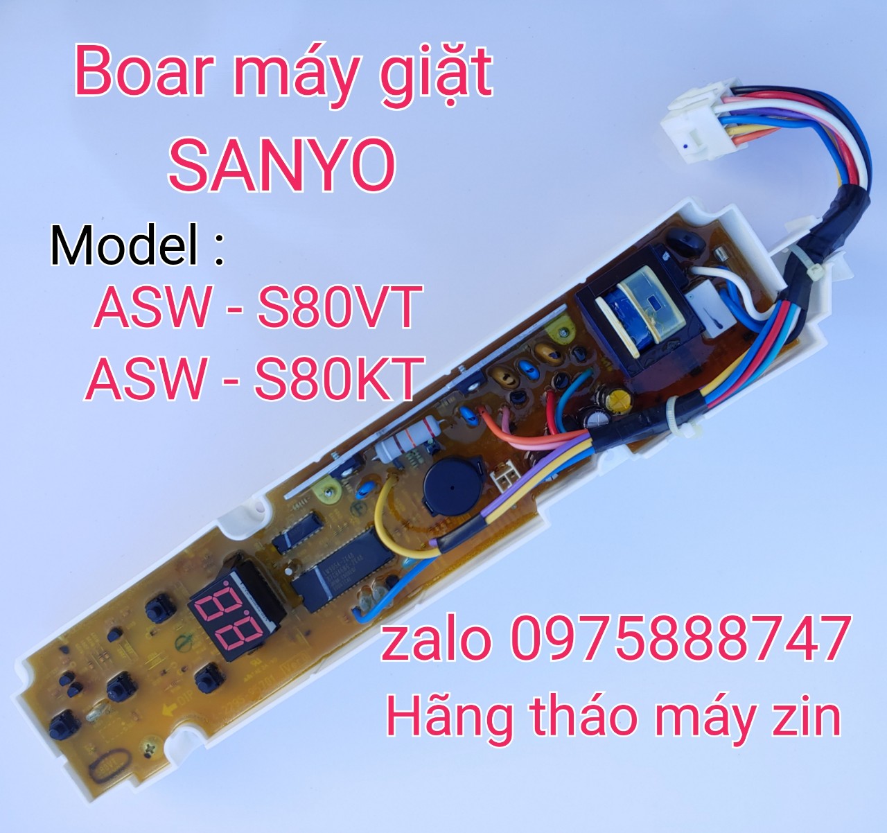 board máy giặt Sanyo / Aqua ASW - S80VT , ASW - S80TK ( Hãng tháo máy rin )
