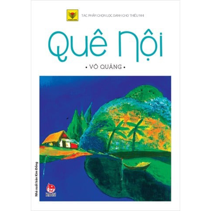 Kim Đồng - Quê Nội ( Võ Quảng ) 2023