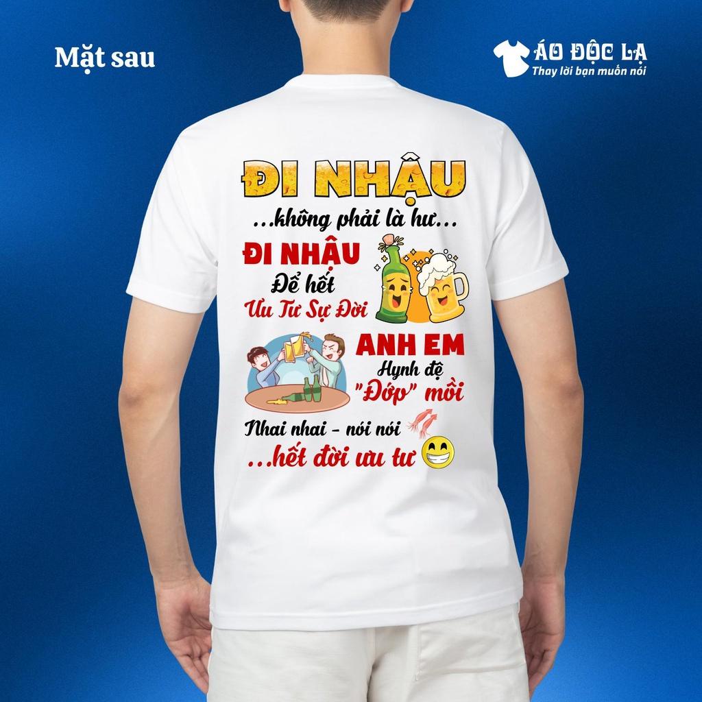 Áo độc lạ - đi nhậu không phải là hư...