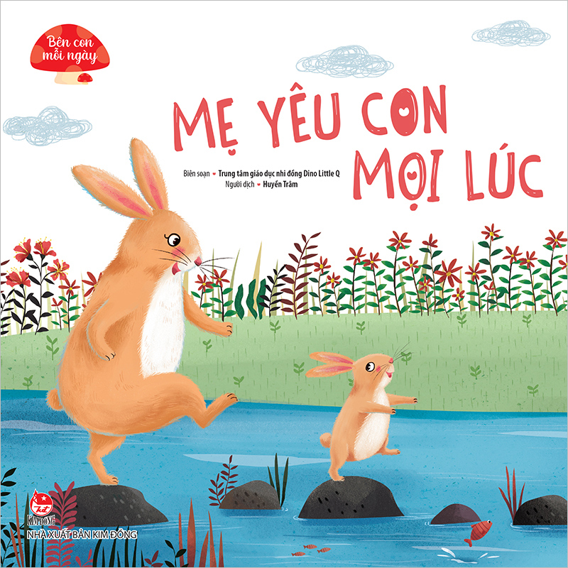 Kim Đồng - Bên con mỗi ngày - Mẹ yêu con mọi lúc