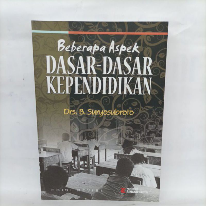 BUKU BEBERAPA ASPEK DASAR - DASAR KEPENDIDIKAN EDISI REVISI B ...