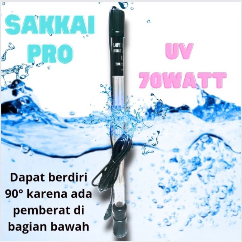 SAKKAI PRO UV 70WATT LAMPU UV ULTRAVIOLET ANTI LUMUT BAKTERI STERILISASI