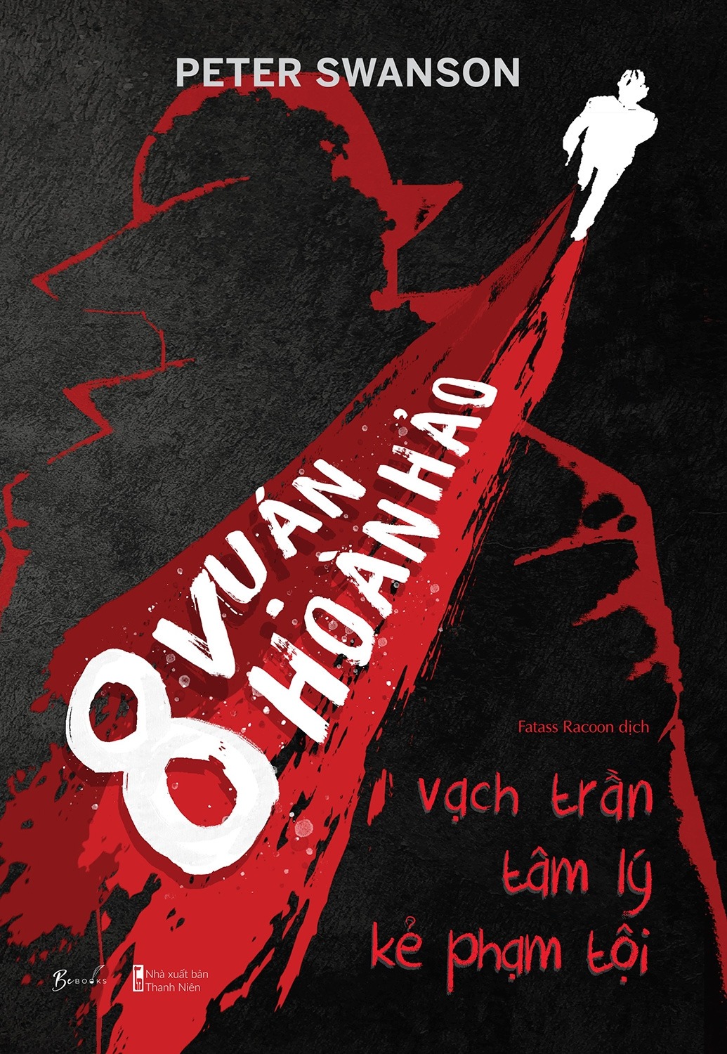 8 vụ án hoàn hảo - vạch trần tâm lý kẻ phạm tội