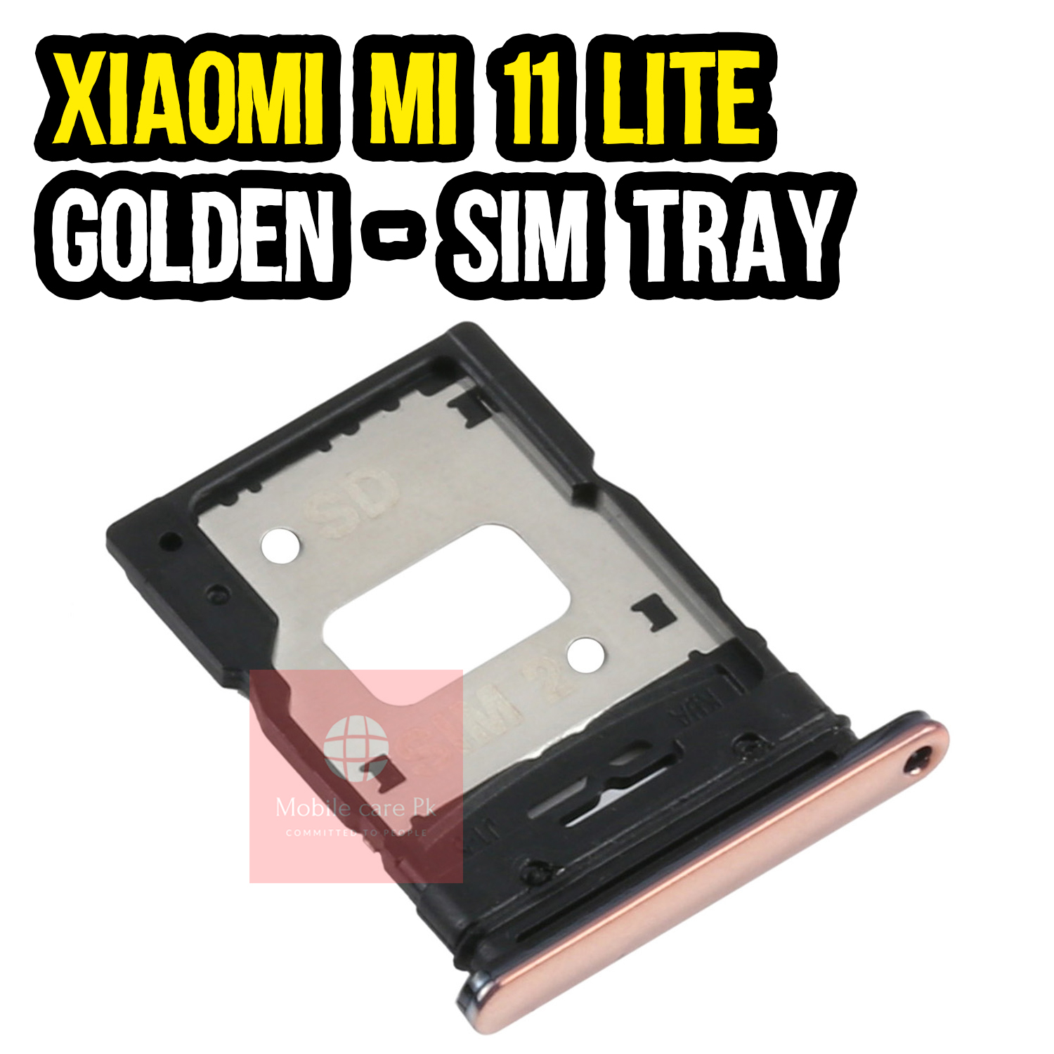 Xiaomi Mi 11 Lite SIM Tray Sim Jacket Sim Slot Sim Door For Xiaomi Mi 11 Lite - Golden. 
