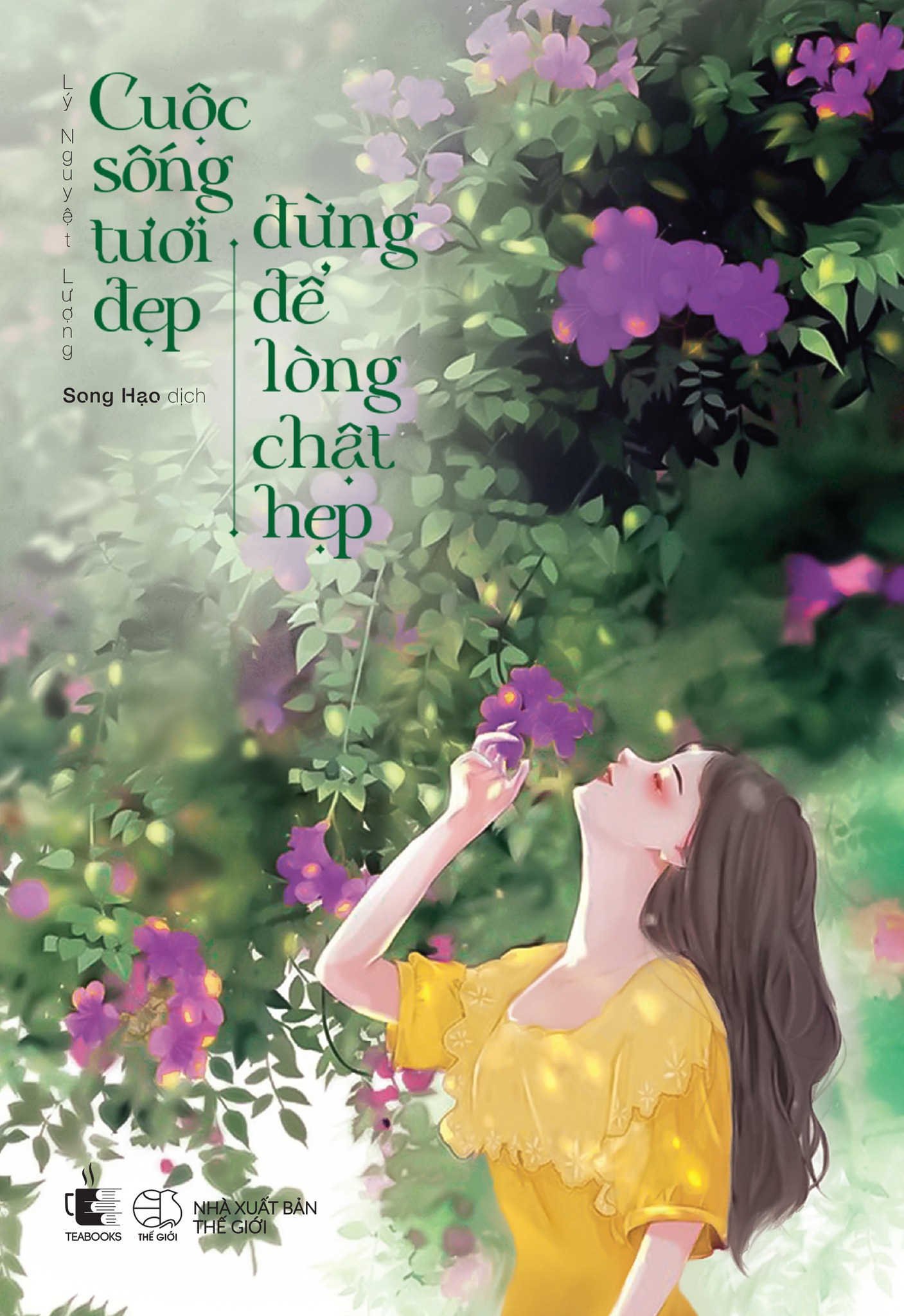 Sách - cuộc sống tươi đẹp đừng để lòng chật hẹp - lý nguyệt lượng