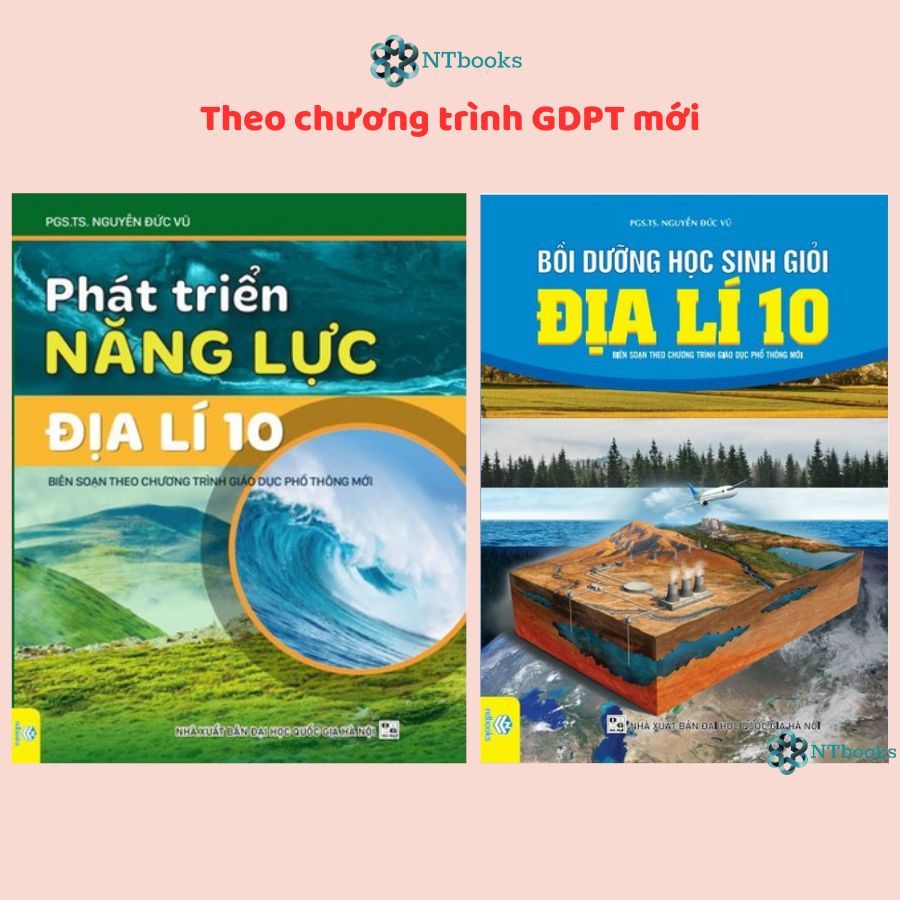 Sách - combo bồi dưỡng học sinh giỏi địa lí 10 + phát triển năng lực địa lí 10 - theo chương trình gdpt mới - ntbooks