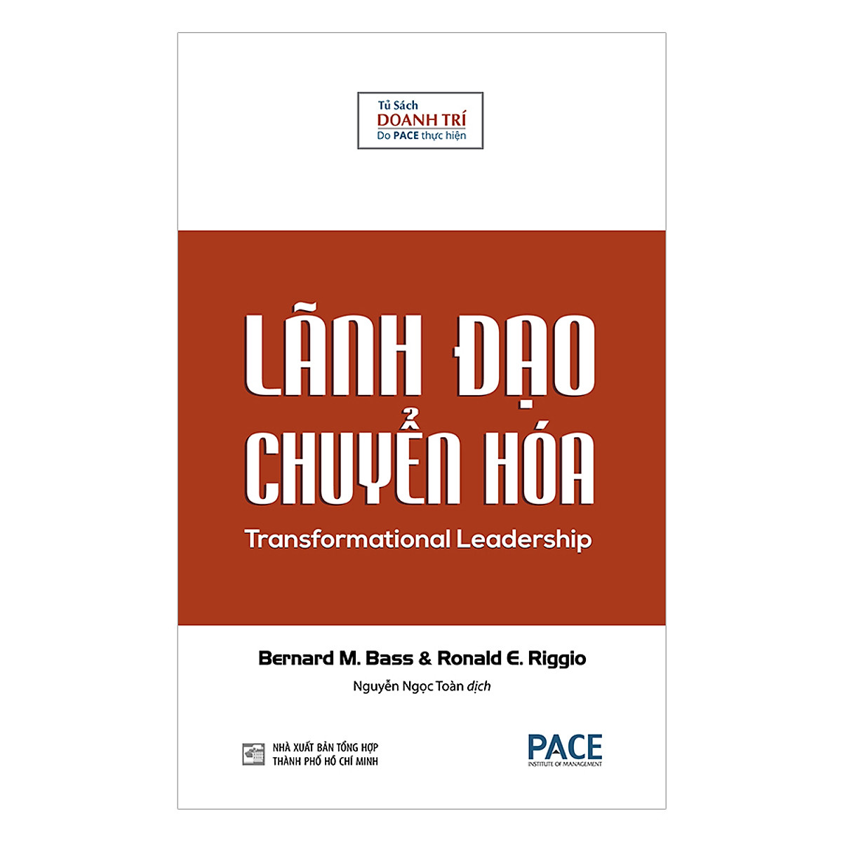 Sách - Lãnh Đạo Chuyển Hóa (Transformational Leadership) - PACE Books