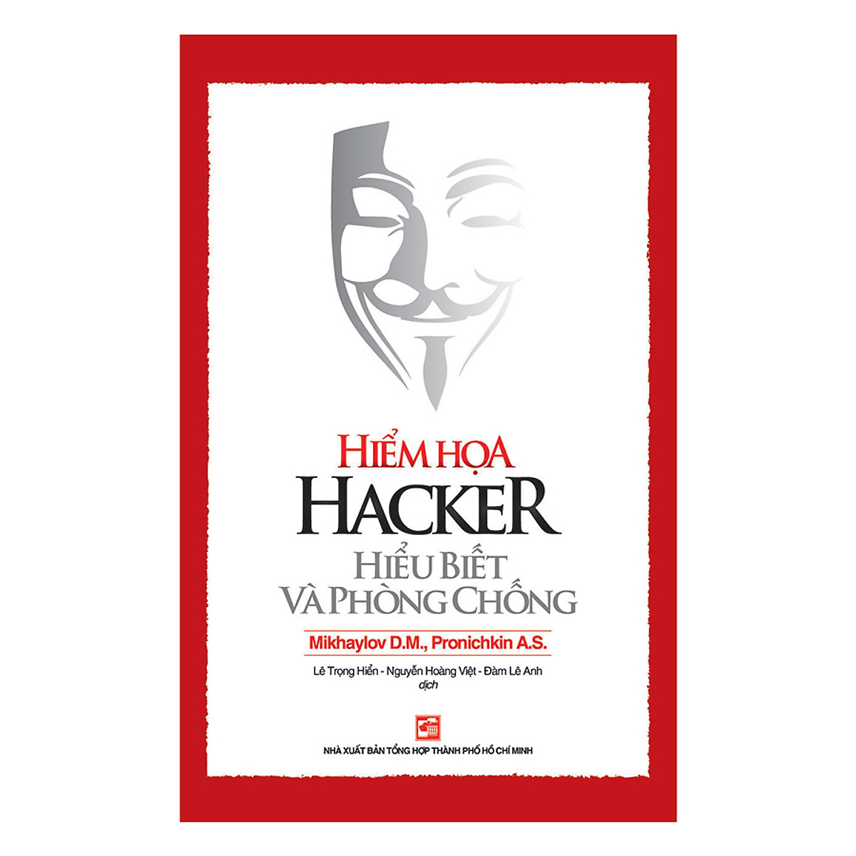 Nxbhcm - sách hiểm họa hacker - hiểu biết và phòng chống