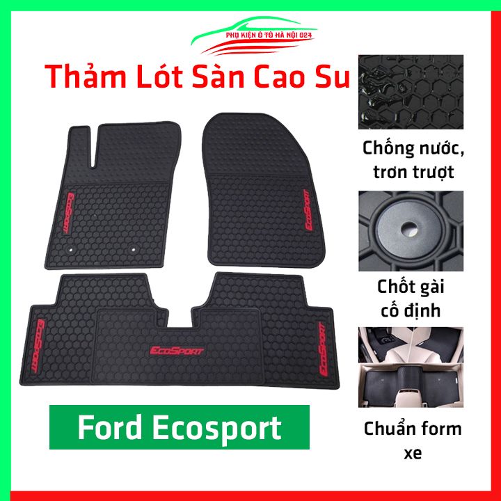 Thảm lót sàn ô tô cao su theo xe FORD ECOSPORT, thảm trải sàn xe hơi không mùi, chống trơn trượt, mài mòn tốt