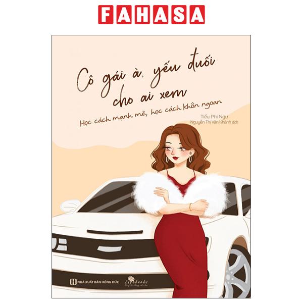 Fahasa - cô gái à, yếu đuối cho ai xem - học cách mạnh mẽ, học cách khôn ngoan